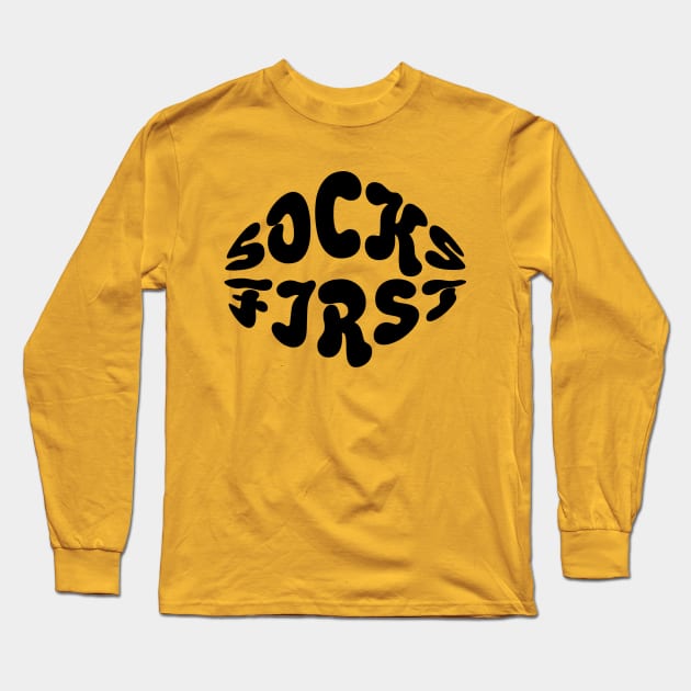 Socks First Long Sleeve T-Shirt by NomiCrafts